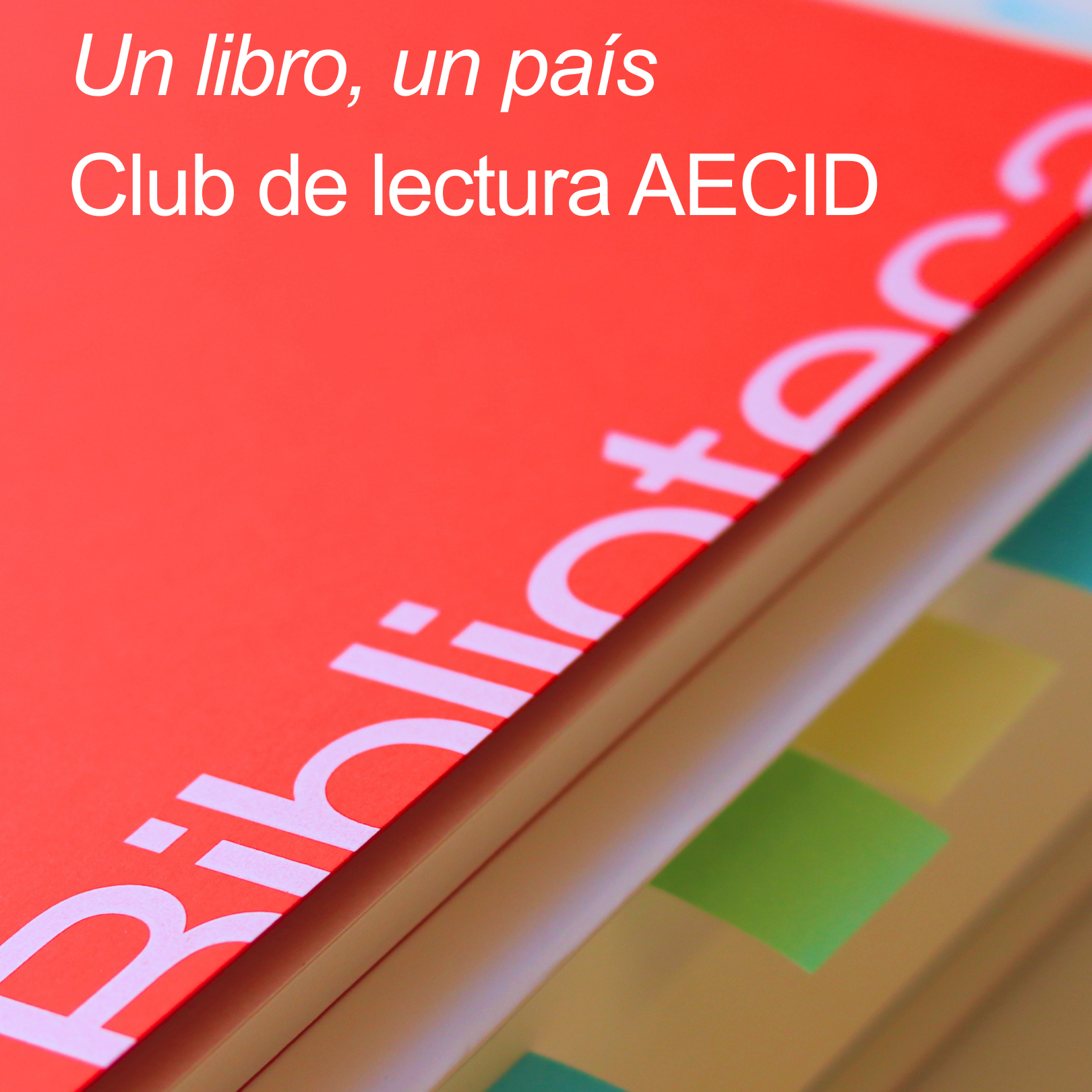 La Biblioteca AECID lanza su club de lectura:  “Un libro, un país: lecturas para comprender el mundo”